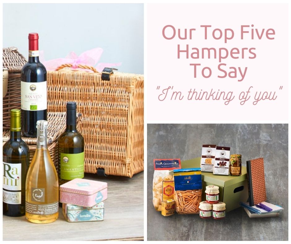 Our Top Five Gift Hampers To Let Someone Know You Are Thinking of Them